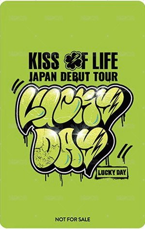 KISS OF LIFE Japan Debut Tour [Lucky Day] 日巡場限 入場卡 / 場限卡  背面