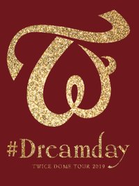 TWICE DOME TOUR 2019 #Dreamday