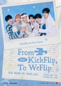 KickFlip 1st Fan Concert 𝐅𝐫𝐨𝐦 𝐊𝐢𝐜𝐤𝐅𝐥𝐢𝐩, 𝐓𝐨 𝐖𝐞𝐅𝐥𝐢𝐩