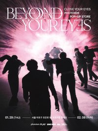 CLOSE YOUR EYES X PHOTOISM POP-UP STORE