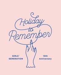 Girls' Generation 10th Anniversary ’Holiday to Remember’