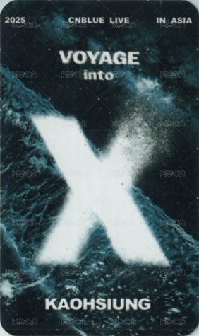 2025 CNBLUE LIVE - VOYAGE into X IN KAOHSIUNG 5/25 入場卡 / 場限卡  背面