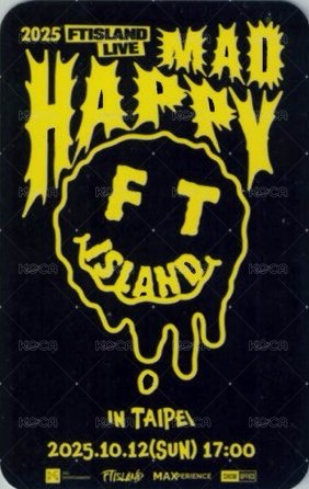 2025 FTISLAND LIVE 'MAD HAPPY' 台北場 10/12 入場卡 / 場限卡  背面