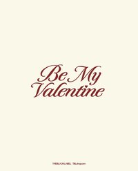 2026 Be My Valentine 