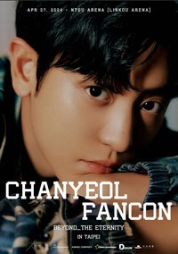 CHANYEOL FANCON <BEYOND_THE ETERNITY> IN TAIPEI  海報 
