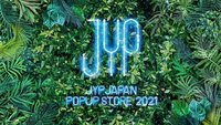 JYP JAPAN POPUP STORE 2021