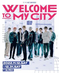 [TO THE NCT UNIVERSE] NCT 127:Welcome to my city