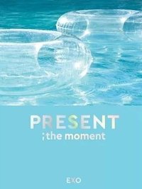 PRESENT ; THE MOMENT