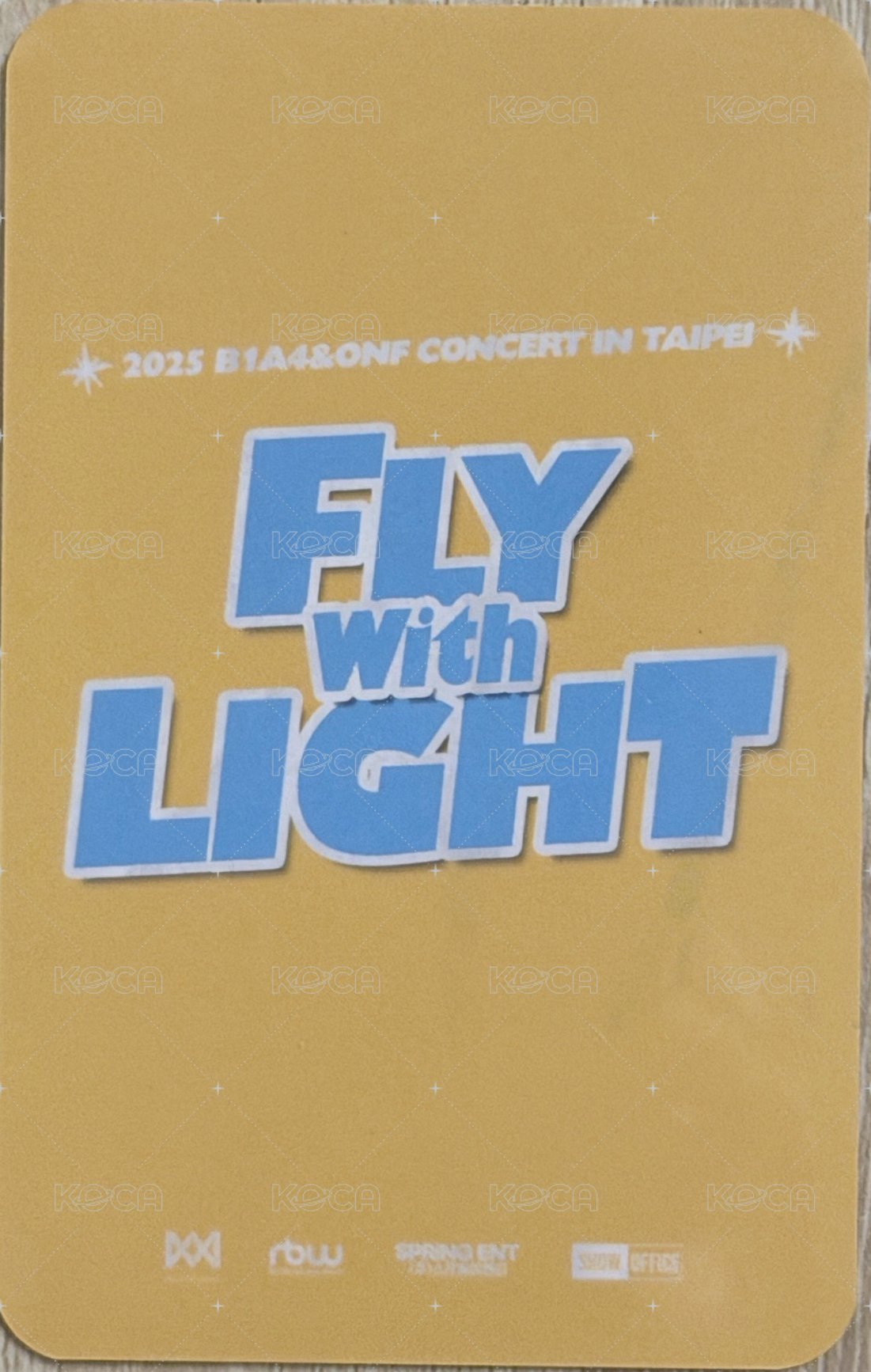 B1A4&ONF CONCERT [FLY WITH LIGHT] IN TAIPEI 入場卡 / 場限卡  背面