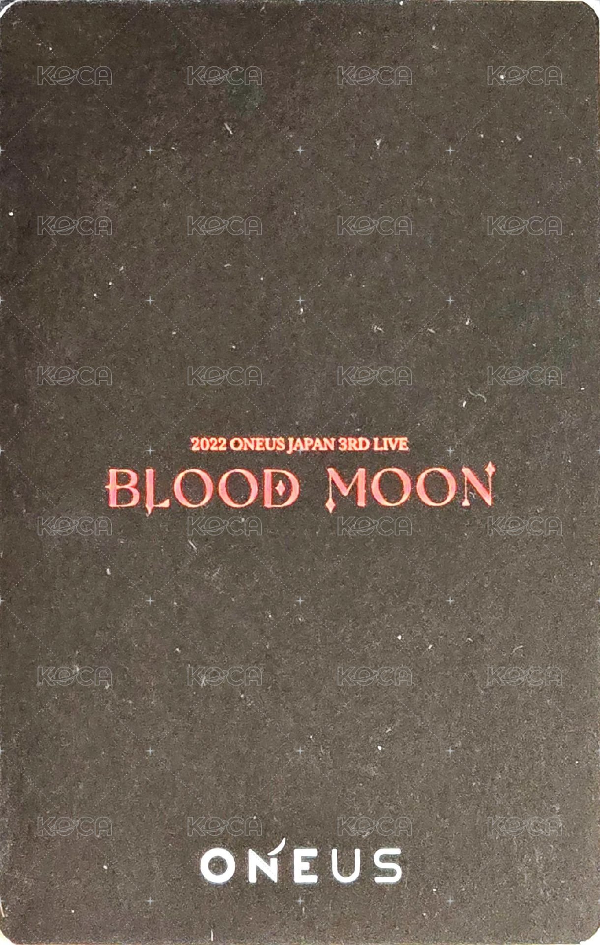 2022 ONEUS JAPAN 3RD LIVE:BLOOD MOON 隨機卡  背面
