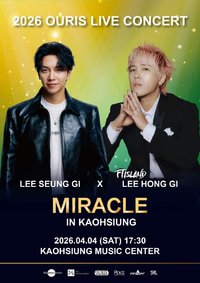 OURIS LIVE CONCERT【MIRACLE】IN KAOHSIUNG