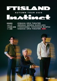 FTISLAND AUTUMN TOUR 2025 ~Instinct~