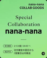Special Collaboration nana-nana