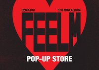 5TH MINI ALBUM [FEELM] POP-UP STORE