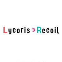 Lycoris Recoil 莉可麗絲