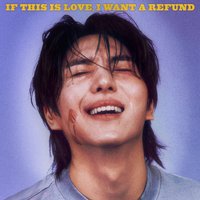 1st EP [If this is love, I want a refund]