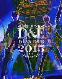 SUPER JUNIOR-D&E JAPAN TOUR 2015：Present 初回限定盤 藍光光碟 