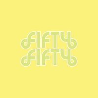 FIFTY FIFTY