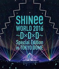 SHINee WORLD 2016～D×D×D～