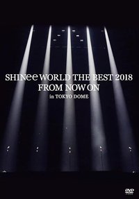 SHINee WORLD THE BEST 2018～FROM NOW ON～