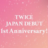 TWICE JAPAN DEBUT 1st Anniversary