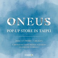 K-MONSTAR × ONEUS POP-UP STORE IN TAIPEI