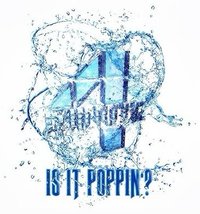 IS IT POPPIN？