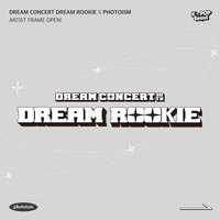 24大隊 Photoism X Dream Concert Dream Rookie