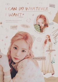 HAPPY TAEYEON DAY [I CAN DO WHATEVER I WANT]
