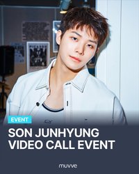 SPECIAL VIDEO CALL EVENT SON JUNHYUNG 個別視訊通話