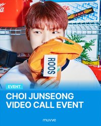 SPECIAL VIDEO CALL EVENT CHOI JUNSEONG 個別視訊通話