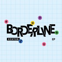 KIHYUN EP [BORDERLINE]