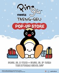 Pingu meets TAENG-GEU POP UP STORE