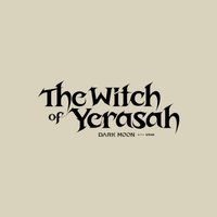 DARK MOON 暗月展 The Witch of Yerasah