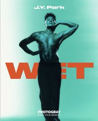 WET PHOTOGRAY X J.Y.Park