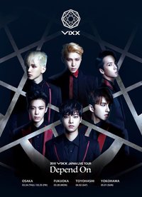 2016 VIXX JAPAN LIVE TOUR “Depend on“