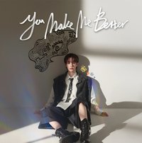 You Make Me Better