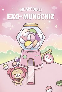 WE ARE DOLL! EXO-MUNGCHIZ