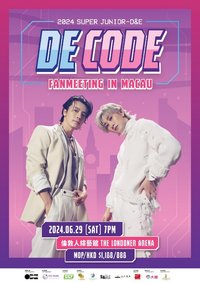 2024 SUPER JUNIOR D&E FANMEETING ：DE CODE in MACAU