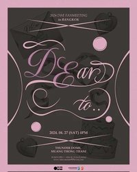 2024 SUPER JUNIOR-D&E FANMEETING：DEar to... in BANGKOK
