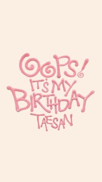 2026生日 Oops! It's TAESAN's Birthday