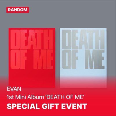 🍊預購🍊EVAN - [DEATH OF ME] (EXPLOSION Ver. / NATURAL Ver.) 
