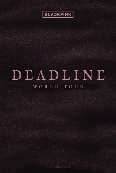 BLACK PINK｜WORLD TOUR [DEADLINE]