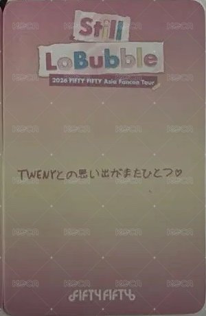 2026 FIFTY FIFTY Asia Fancon Tour [Still LoBubble] hl 入場卡 / 場限卡  背面
