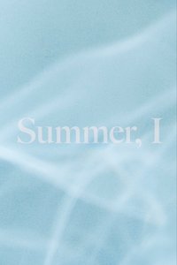 Summer, I
