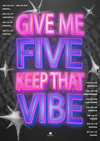 GIVE ME FIVE KEEP THAT VIBE