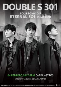 Double S 301 TOUR 2016-2017 "ETERNAL 501" in MEXICO