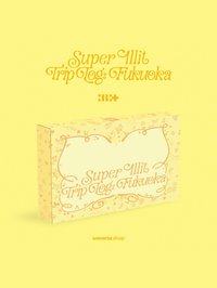 SUPER ILLIT TRIP LOG : FUKUOKA
