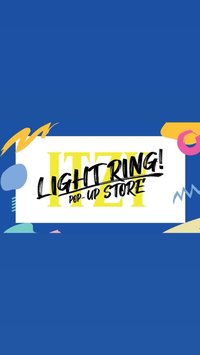 ITZY OFFICIAL LIGHT RING POP-UP STORE