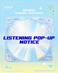 CHOOSE YOUR QWER LISTENING POP-UP